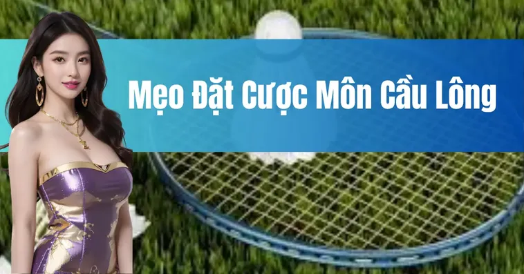 Hướng Dẫn Cá Cược Cầu Lông Tại FUN88: Chi Tiết Từ A-Z
